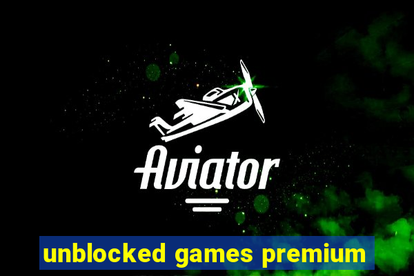 unblocked games premium